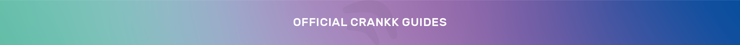 Crankk Official Guides